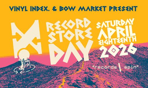 Thumbnail for Vinyl Index presents Record Store Day 2026 @ Bow Market