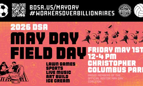 Thumbnail for Boston DSA's May Day Field Day