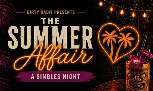 Thumbnail for The Summer Affair: A Singles Night at Dirty Habit