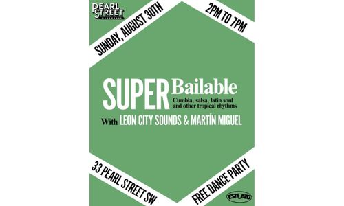 Thumbnail for FREE DANCE PARTY: SUPER BAILABLE WITH LEON CITY SOUNDS & MARTÍN MIGUEL