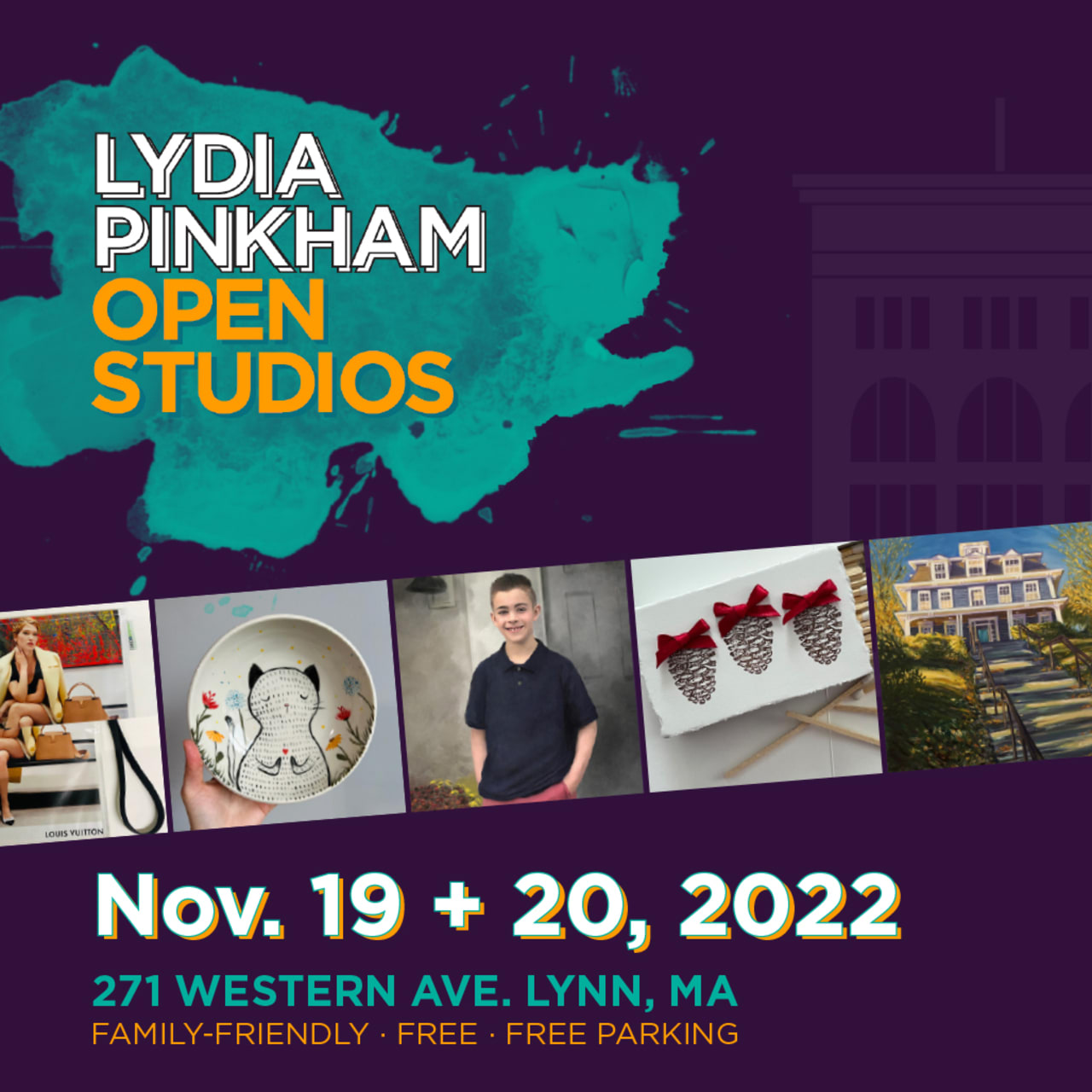 17th Annual Lydia Pinkham Open Studios [11/20/22]