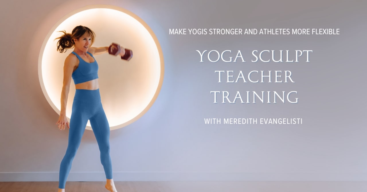 Yoga Sculpt Teacher Training with Meredith Evangelisti [03/01/24]