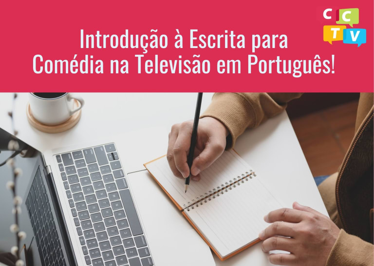 Introdução à Escrita para Comédia na Televisão em Português! [05/03/22]