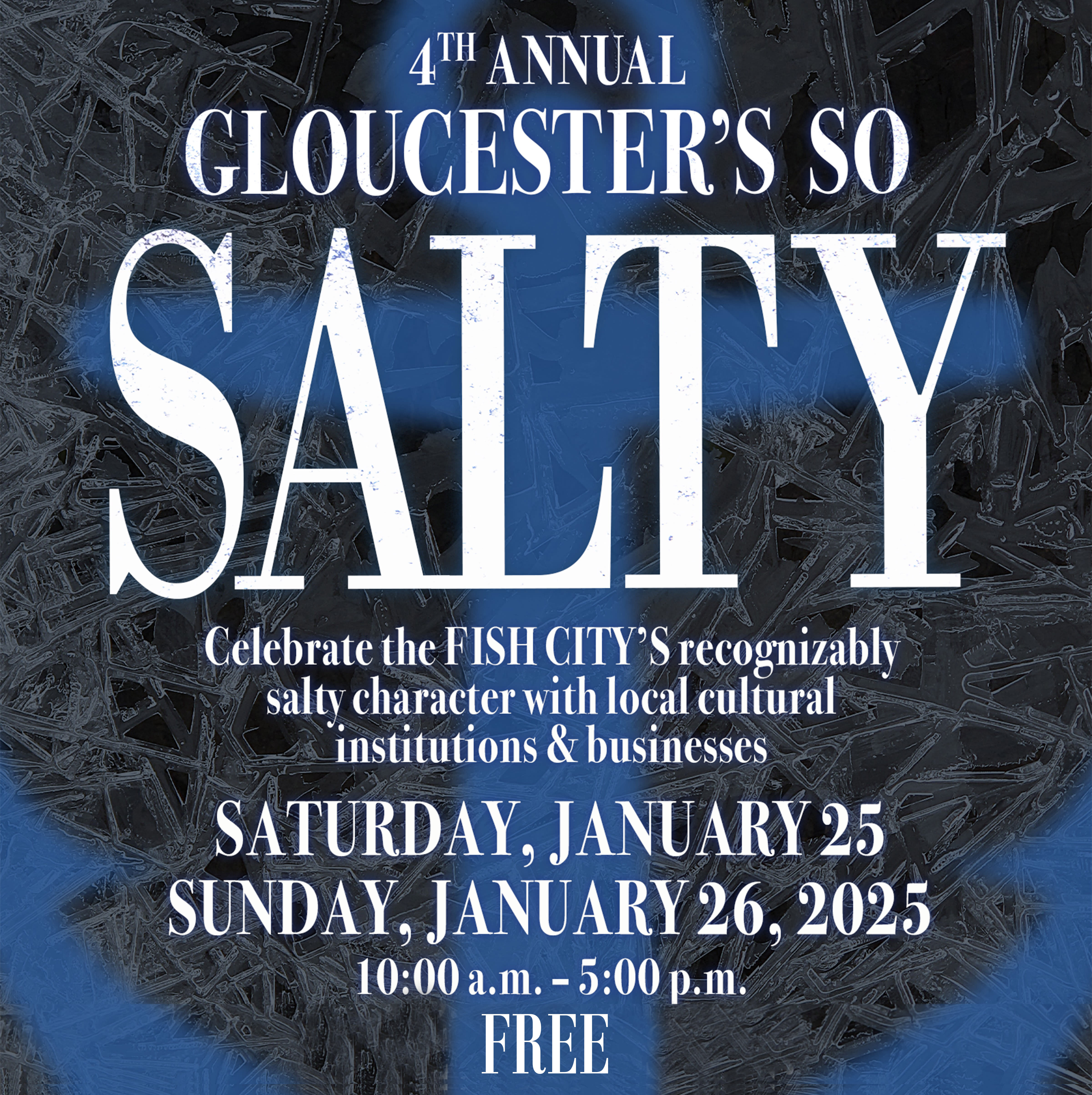 “Gloucester’s So Salty” Fourth Annual Festival [01/25/25]